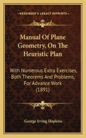 Manual of Plane Geometry, on the Heuristic Plan