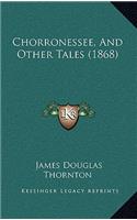Chorronessee, And Other Tales (1868)
