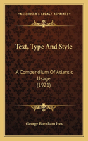 Text, Type and Style: A Compendium of Atlantic Usage (1921)