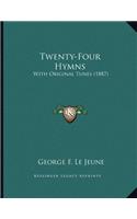 Twenty-Four Hymns