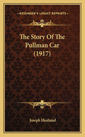 Story Of The Pullman Car (1917)