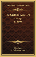 The Griffin's Aide-de-Camp (1860)