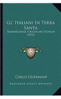 Gl' Italiani In Terra Santa