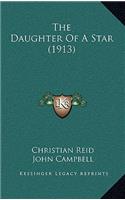 The Daughter Of A Star (1913)