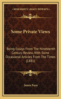 Some Private Views