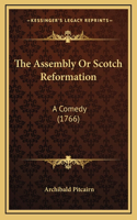 The Assembly Or Scotch Reformation