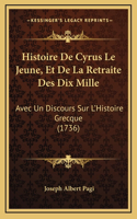 Histoire De Cyrus Le Jeune, Et De La Retraite Des Dix Mille