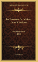 Les Processions De La Sainte-Larme A Vendome
