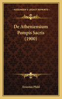 De Atheniensium Pompis Sacris (1900)