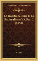 Le Traditionalisme Et Le Rationalisme V3, Part 2 (1858)