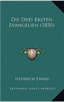 Die Drei Ersten Evangelien (1850)