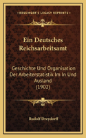 Ein Deutsches Reichsarbeitsamt