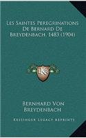 Les Saintes Peregrinations De Bernard De Breydenbach, 1483 (1904)