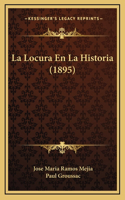 La Locura En La Historia (1895)