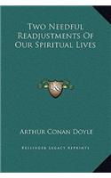Two Needful Readjustments of Our Spiritual Lives