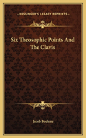 Six Theosophic Points And The Clavis