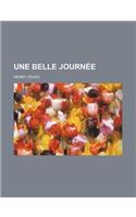 Une Belle Journee
