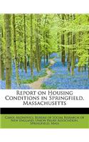 Report on Housing Conditions in Springfield, Massachusetts