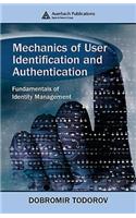 Mechanics of User Identi?catlion and Authentication: Fundamentals of Identity Management