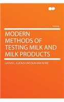 Modern Methods of Testing Milk and Milk Products