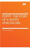 Poppy: The Story of a South African Girl