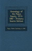 Genealogy of the Pepys Family, 1273-1887 - Primary Source Edition