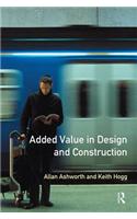 Added Value in Design and Construction