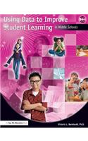 Using Data to Improve Student Learning in Middle School