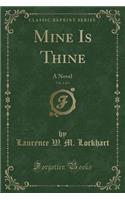 Mine Is Thine, Vol. 1 of 3