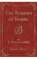 The Burden of Isabel, Vol. 3 of 3 (Classic Reprint)