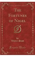 The Fortunes of Nigel, Vol. 2 of 3 (Classic Reprint): (English)