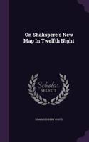 On Shakspere's New Map In Twelfth Night