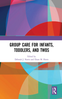 Group Care for Infants, Toddlers, and Twos