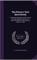Prince's Visit [microform]