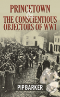 Princetown and the Conscientious Objectors of WW1