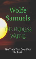 The Endless Waffle