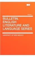 Bulletin. English Literature and Language Series Volume 1