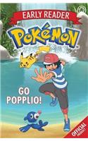 The Official Pokemon Early Reader: Go Popplio!: Book 5