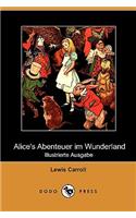 Alice's Abenteuer Im Wunderland (Illustrierte Ausgabe) (Dodo Press)