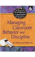 Managing Classroom Behavior and Discipline