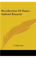 Recollection Of Dante Gabriel Rossetti