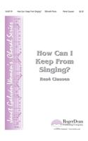 How Can I Keep from Singing?