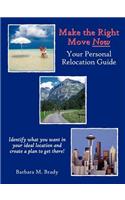 Make the Right Move Now