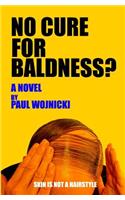 No Cure For Baldness?