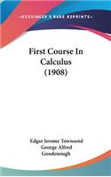 First Course in Calculus (1908)