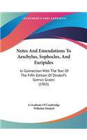 Notes And Emendations To Aeschylus, Sophocles, And Euripides
