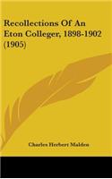 Recollections of an Eton Colleger, 1898-1902 (1905)