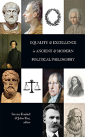 Equality and Excellence in Ancient and Modern Political Philosophy