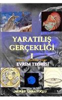 Evrim Teorisi & Yaratilis Gercekligi-I