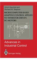 Microcomputer-Based Adaptive Control Applied to Thyristor-Driven DC-Motors